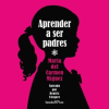 Aprender_a_ser_padres__Learning_to_Become_Parents_