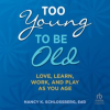 Too_Young_to_Be_Old