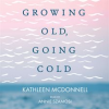 Growing_Old__Growing_Cold