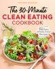 The_30-minute_clean_eating_cookbook