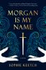 Morgan_is_my_name