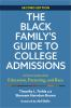The_Black_Family_s_Guide_to_College_Admissions__A_Conversation_about_Education__Parenting__and_Race