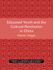 Educated_Youth_and_the_Cultural_Revolution_in_China