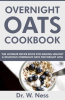 Overnight_Oats_Cookbook__The_Ultimate_Recipe_Book_for_Making_Healthy_and_Delicious_Overnight_Oats