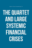The_Quartet_and_Large_Systemic_Financial_Crises