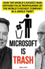 Microsoft_is_Trash__How_the_World_s_Richest_Man_Exposed_False_Propaganda_of_the_World_s_Richest_C