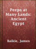 Peeps_at_Many_Lands__Ancient_Egypt